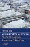 Buch: Herwig Birg: Die ausgefallene Generation / Onlinebestellung bei Amazon.de