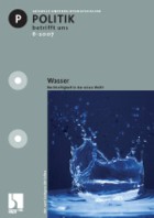 Wasser, Nachhaltigkeit: Unterrichtsmaterialien. Politik betrifft uns Nr.6/2007